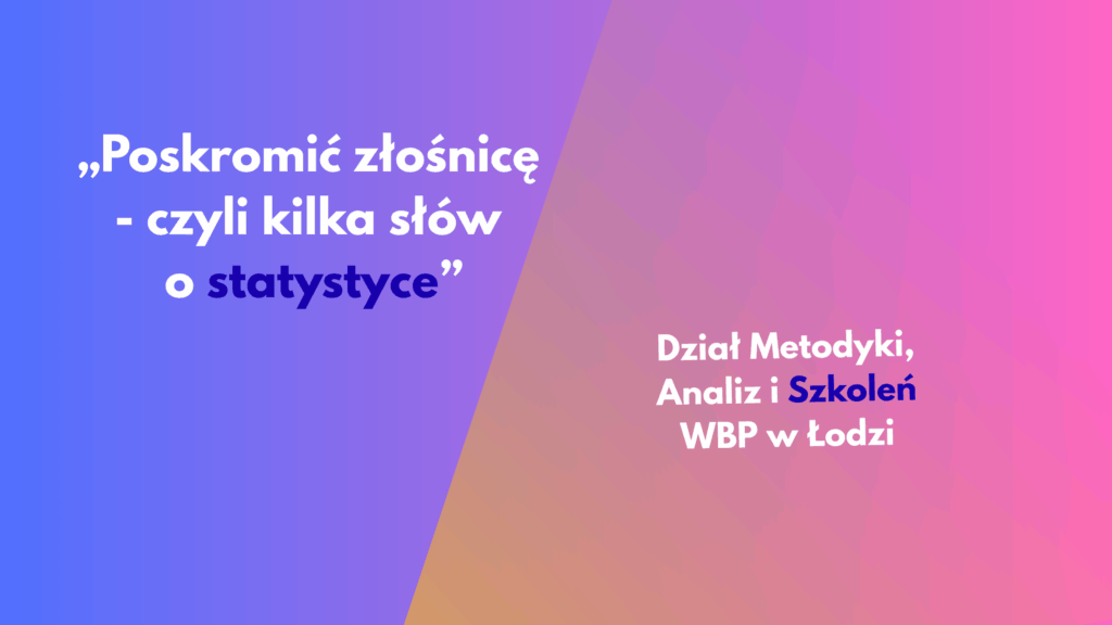 baner Poskromić złośnicę czyli kilka słów o statystyce