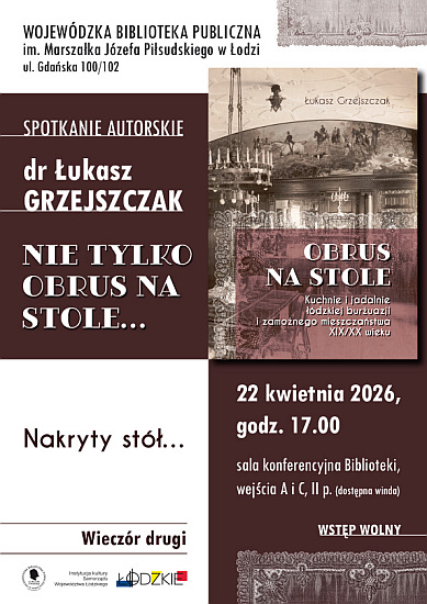 &bdquo;Nakryty st&oacute;ł&hellip;&rdquo; &ndash; wykład dr Łukasza Grzejszczaka