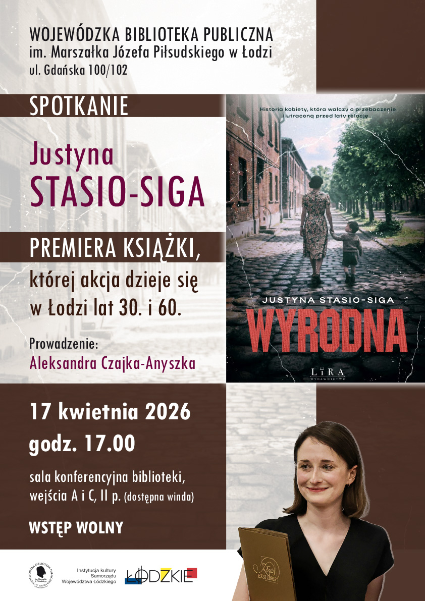 Spotkanie z Justyną Stasio-Sigą i promocja książki &bdquo;Wyrodna&rdquo;.