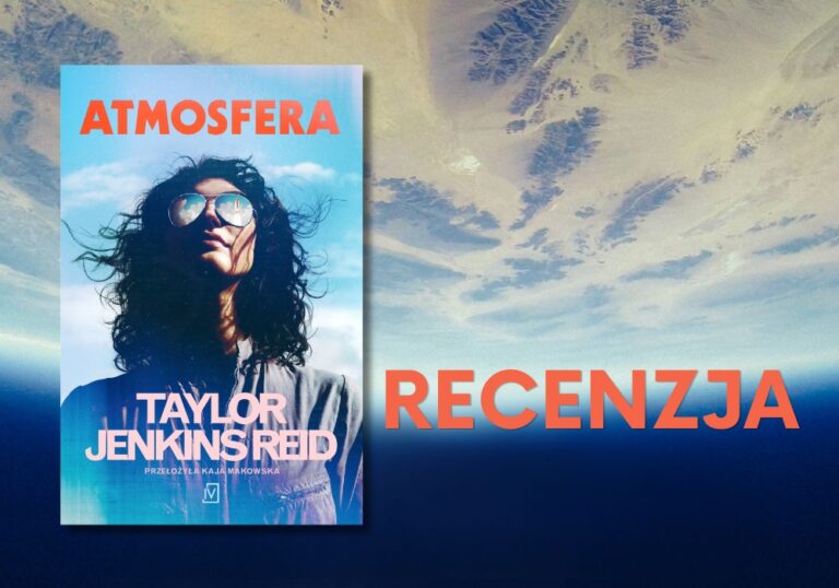 Atmosfera – Taylor Jenkins Reid, recenzja